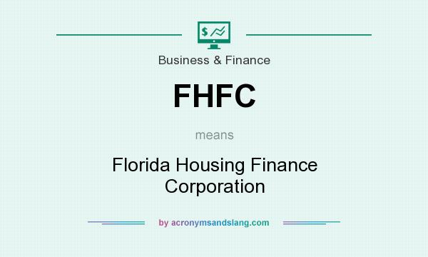 What does FHFC mean? It stands for Florida Housing Finance Corporation