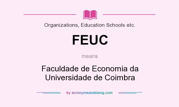 What does FEUC mean? It stands for Faculdade de Economia da Universidade de Coimbra