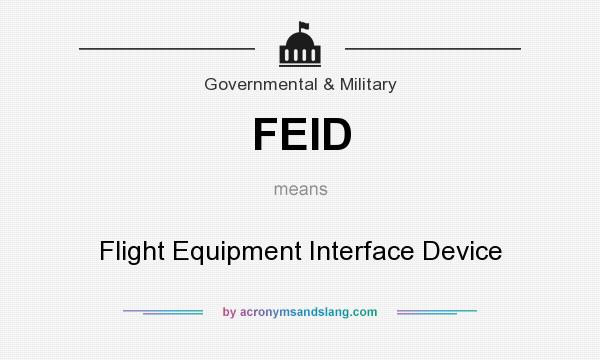 What does FEID mean? It stands for Flight Equipment Interface Device