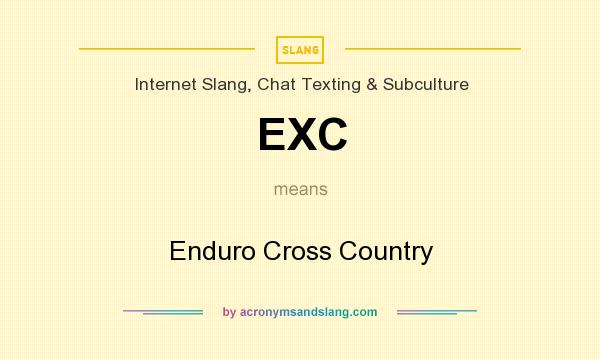 What does EXC mean? It stands for Enduro Cross Country