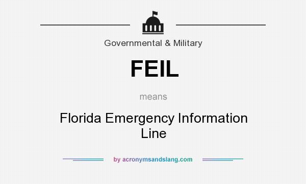 What does FEIL mean? It stands for Florida Emergency Information Line