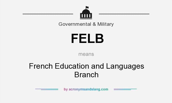 What does FELB mean? It stands for French Education and Languages Branch