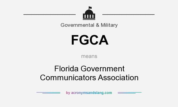 What does FGCA mean? It stands for Florida Government Communicators Association