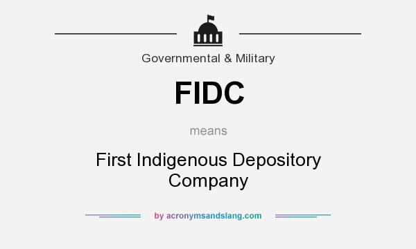 What does FIDC mean? It stands for First Indigenous Depository Company