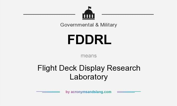 What does FDDRL mean? It stands for Flight Deck Display Research Laboratory