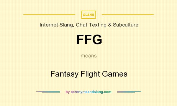 What does FFG mean? It stands for Fantasy Flight Games