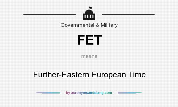 What does FET mean? It stands for Further-Eastern European Time