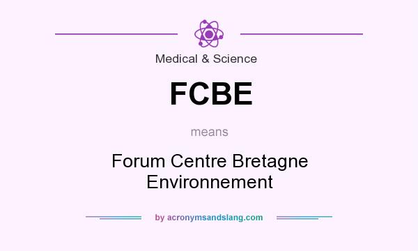 What does FCBE mean? It stands for Forum Centre Bretagne Environnement