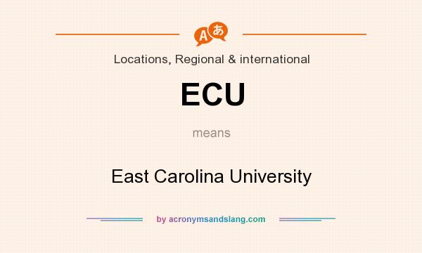 What does ECU mean? It stands for East Carolina University