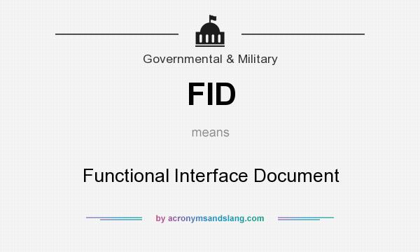 What does FID mean? It stands for Functional Interface Document