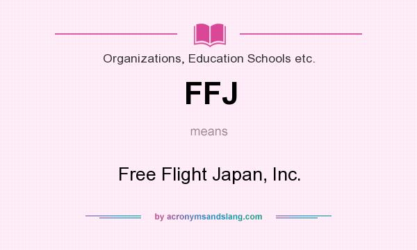 What does FFJ mean? It stands for Free Flight Japan, Inc.