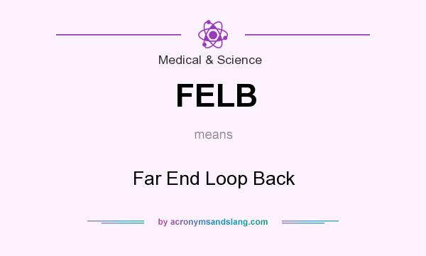 What does FELB mean? It stands for Far End Loop Back