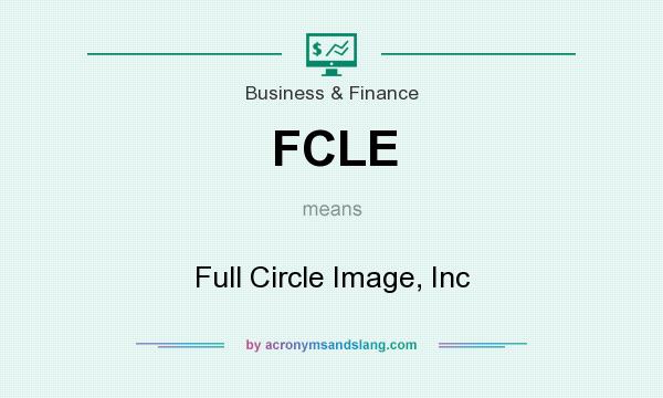 What does FCLE mean? It stands for Full Circle Image, Inc