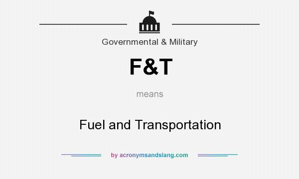 What does F&T mean? It stands for Fuel and Transportation
