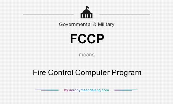 What does FCCP mean? It stands for Fire Control Computer Program