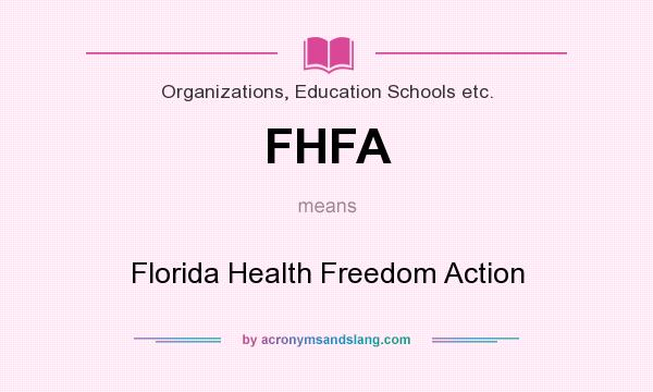 What does FHFA mean? It stands for Florida Health Freedom Action