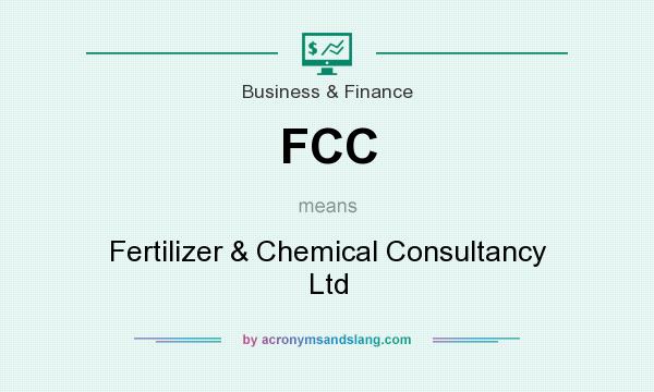 What does FCC mean? It stands for Fertilizer & Chemical Consultancy Ltd