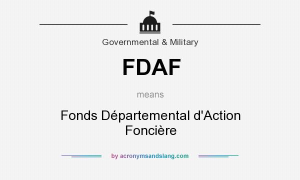 What does FDAF mean? It stands for Fonds Départemental d`Action Foncière