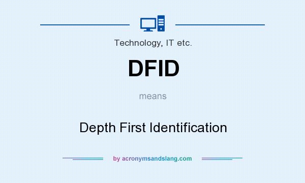 What does DFID mean? It stands for Depth First Identification