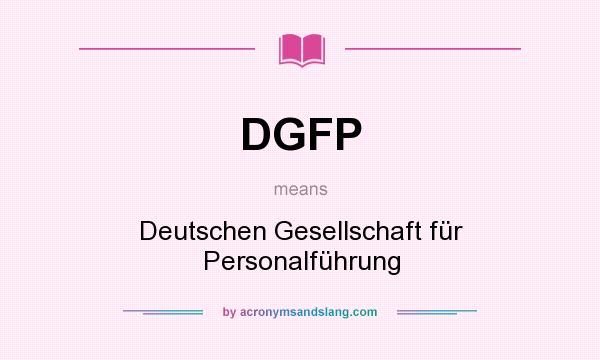 What does DGFP mean? It stands for Deutschen Gesellschaft für Personalführung