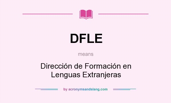 What does DFLE mean? It stands for Dirección de Formación en Lenguas Extranjeras