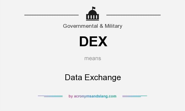 What does DEX mean? It stands for Data Exchange
