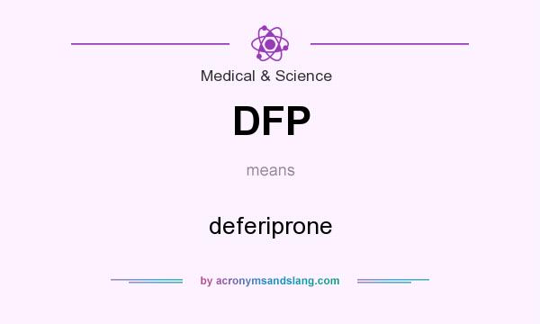 What does DFP mean? It stands for deferiprone