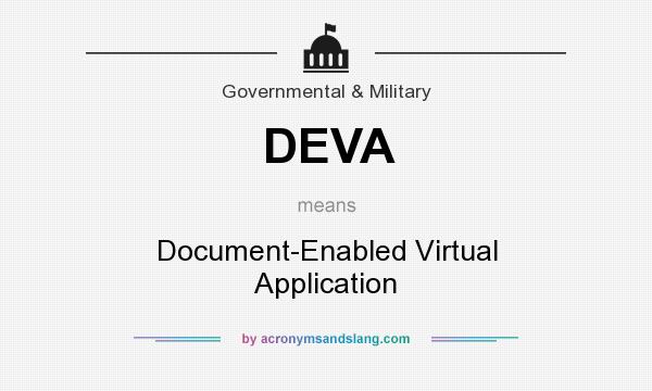 What does DEVA mean? It stands for Document-Enabled Virtual Application