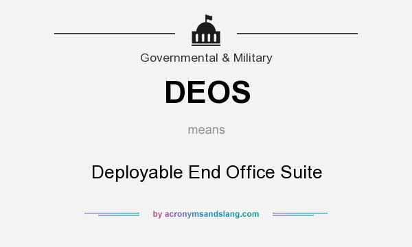 What does DEOS mean? It stands for Deployable End Office Suite