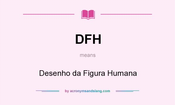 What does DFH mean? It stands for Desenho da Figura Humana