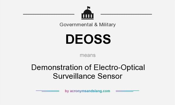 What does DEOSS mean? It stands for Demonstration of Electro-Optical Surveillance Sensor