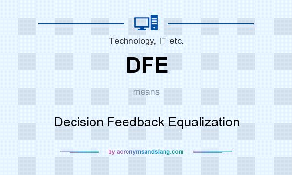 What does DFE mean? It stands for Decision Feedback Equalization