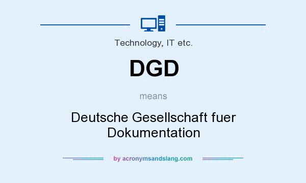 What does DGD mean? It stands for Deutsche Gesellschaft fuer Dokumentation