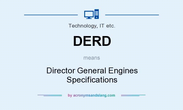 What does DERD mean? It stands for Director General Engines Specifications