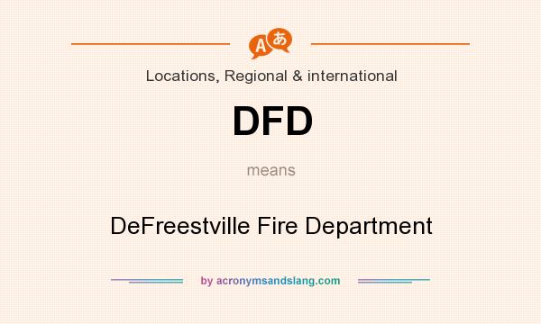 What does DFD mean? It stands for DeFreestville Fire Department