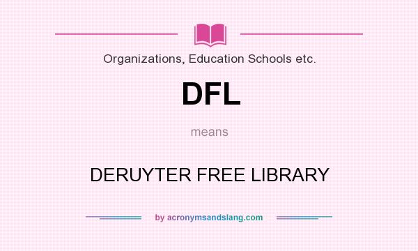 What does DFL mean? It stands for DERUYTER FREE LIBRARY