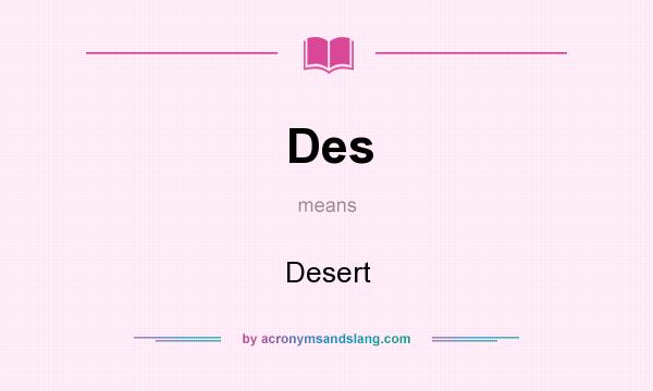 What does Des mean? It stands for Desert