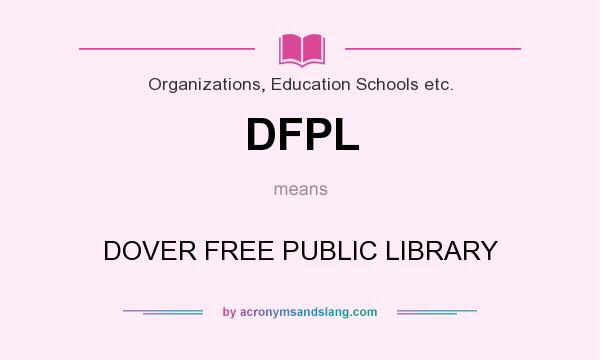 What does DFPL mean? It stands for DOVER FREE PUBLIC LIBRARY