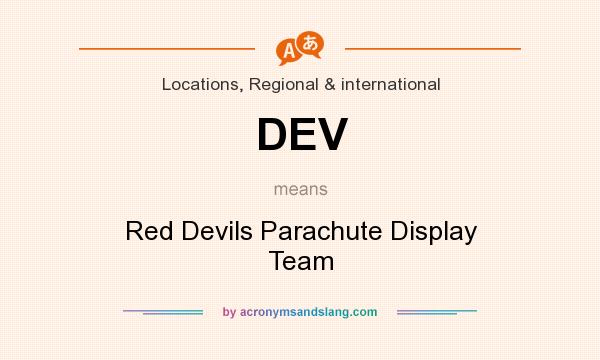What does DEV mean? It stands for Red Devils Parachute Display Team