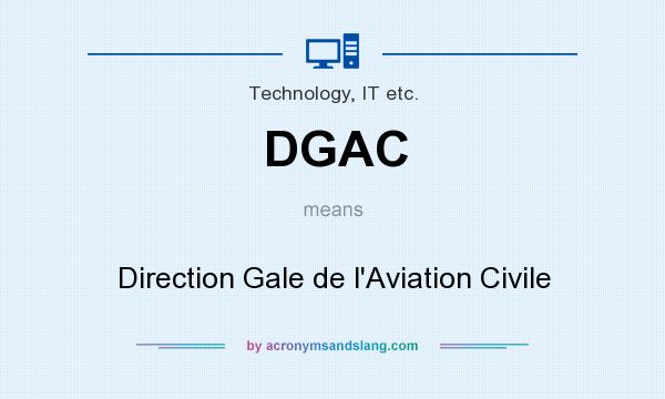 What does DGAC mean? It stands for Direction Gale de l`Aviation Civile