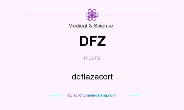 What does DFZ mean? It stands for deflazacort