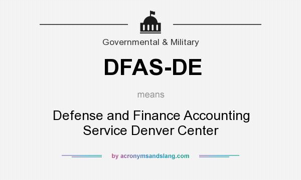 What does DFAS-DE mean? It stands for Defense and Finance Accounting Service Denver Center