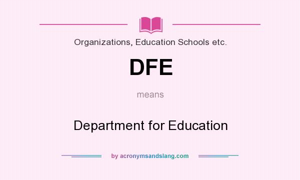 What does DFE mean? It stands for Department for Education