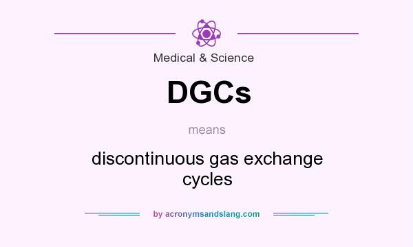 What does DGCs mean? It stands for discontinuous gas exchange cycles