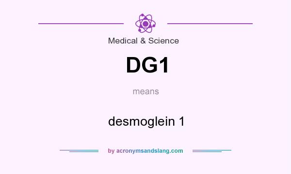 What does DG1 mean? It stands for desmoglein 1
