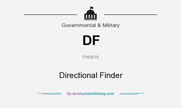 What does DF mean? It stands for Directional Finder