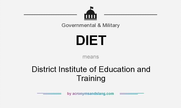 What does DIET mean? It stands for District Institute of Education and Training