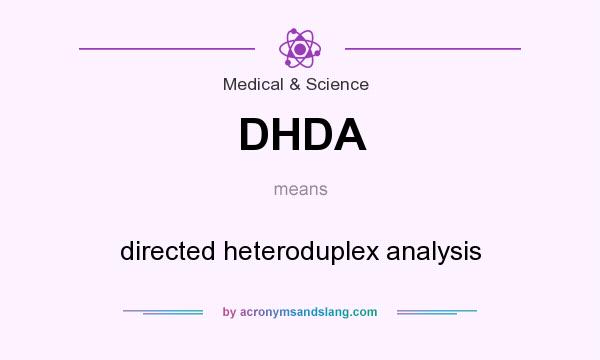 What does DHDA mean? It stands for directed heteroduplex analysis
