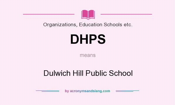 What does DHPS mean? It stands for Dulwich Hill Public School