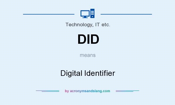 What does DID mean? It stands for Digital Identifier